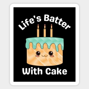 Life's Batter With Cake - Cake Pun Magnet